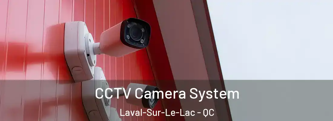  CCTV Camera System Laval-Sur-Le-Lac - QC