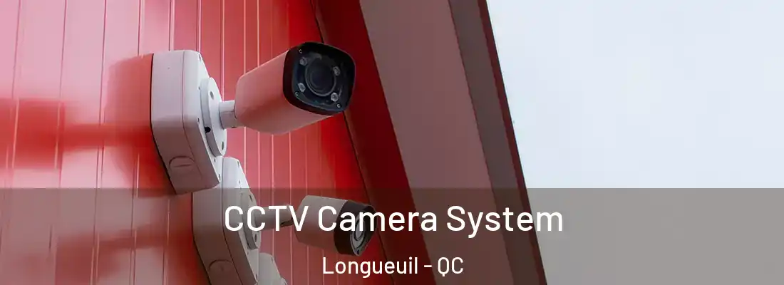  CCTV Camera System Longueuil - QC