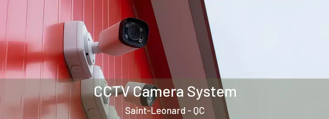  CCTV Camera System Saint-Leonard - QC