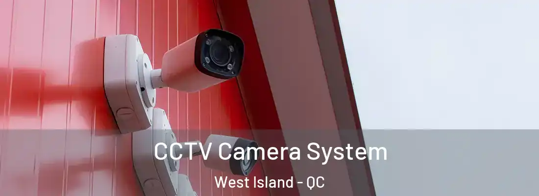  CCTV Camera System West Island - QC