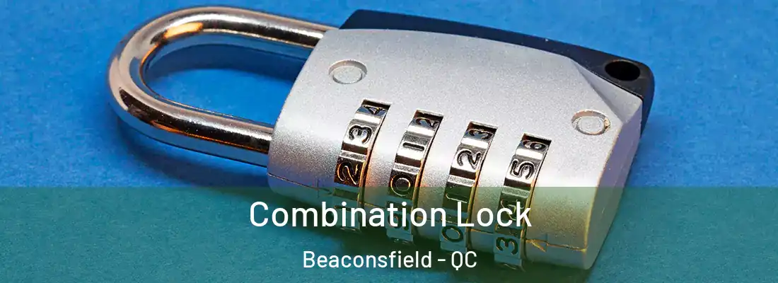 Combination Lock Beaconsfield - QC