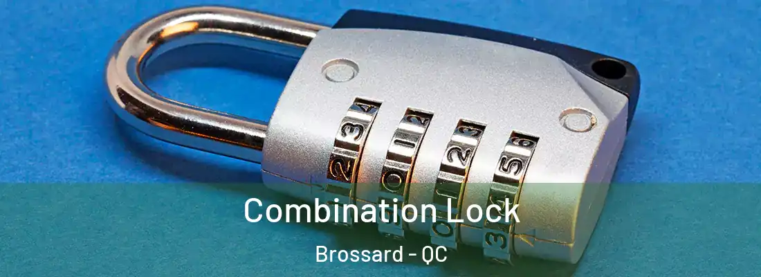  Combination Lock Brossard - QC