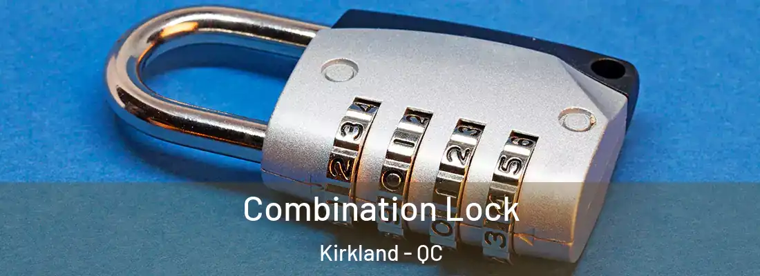  Combination Lock Kirkland - QC