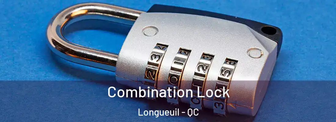  Combination Lock Longueuil - QC