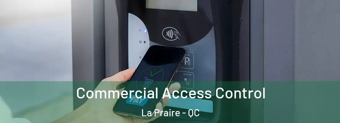  Commercial Access Control La Praire - QC
