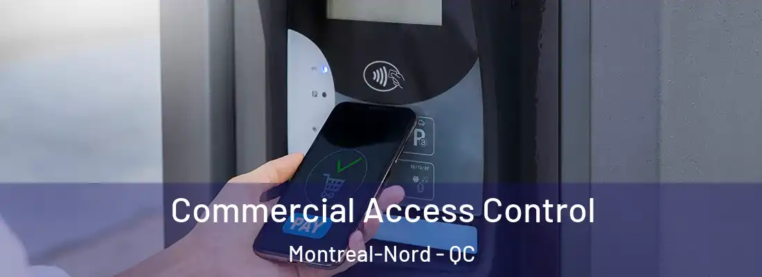  Commercial Access Control Montreal-Nord - QC