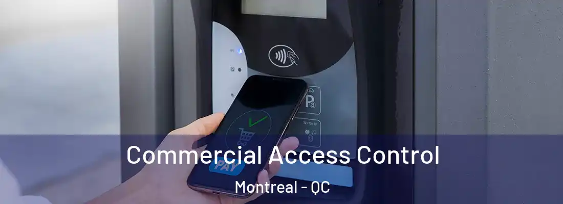  Commercial Access Control Montreal - QC