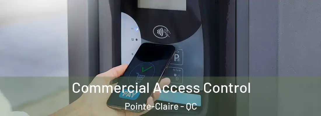  Commercial Access Control Pointe-Claire - QC