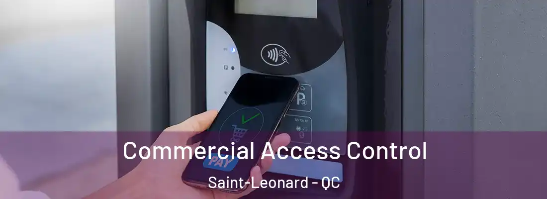  Commercial Access Control Saint-Leonard - QC