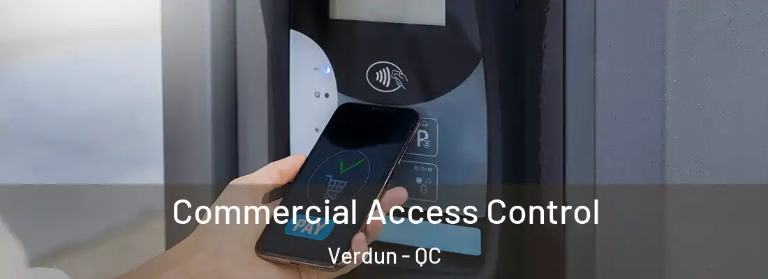  Commercial Access Control Verdun - QC