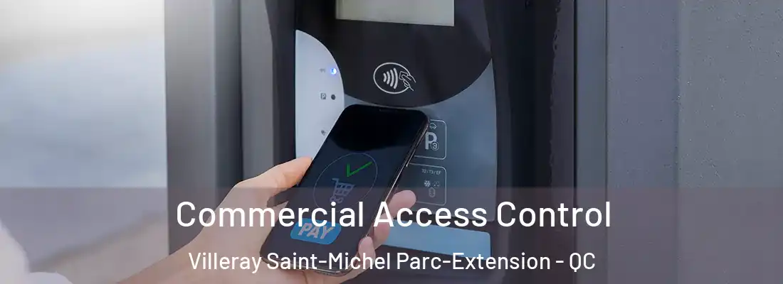  Commercial Access Control Villeray Saint-Michel Parc-Extension - QC