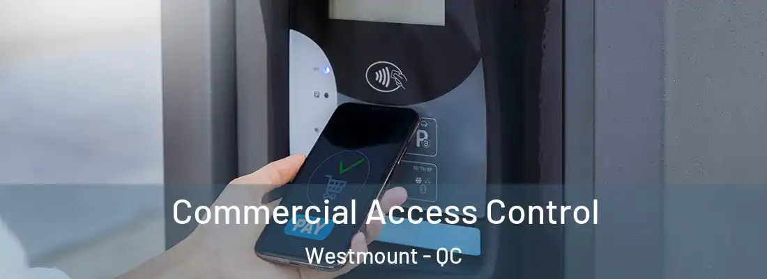  Commercial Access Control Westmount - QC