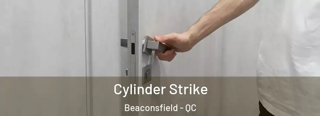  Cylinder Strike Beaconsfield - QC