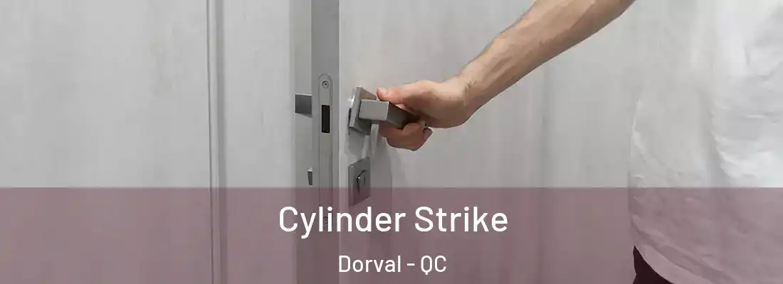  Cylinder Strike Dorval - QC