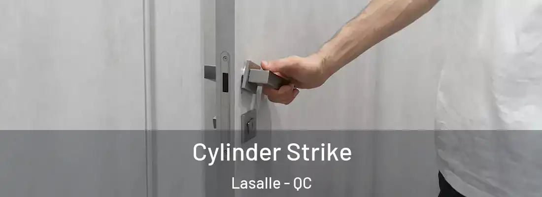  Cylinder Strike Lasalle - QC