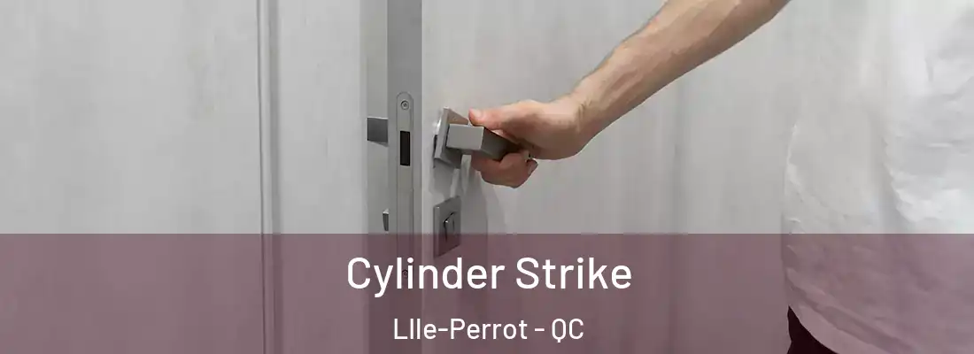  Cylinder Strike LIle-Perrot - QC