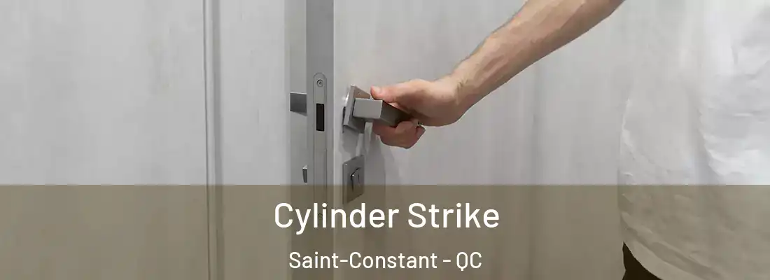  Cylinder Strike Saint-Constant - QC