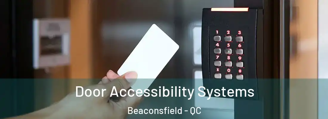  Door Accessibility Systems Beaconsfield - QC