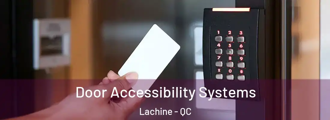  Door Accessibility Systems Lachine - QC