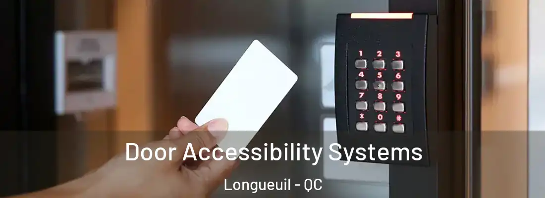 Door Accessibility Systems Longueuil - QC