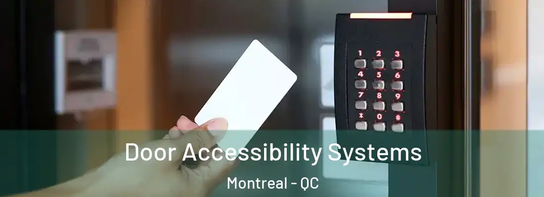  Door Accessibility Systems Montreal - QC