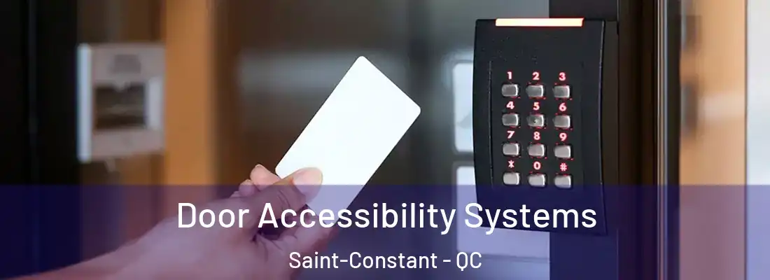  Door Accessibility Systems Saint-Constant - QC