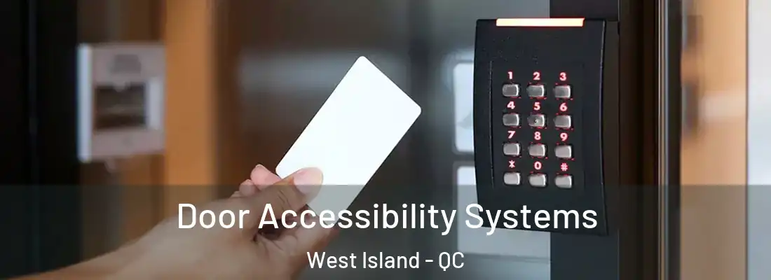  Door Accessibility Systems West Island - QC