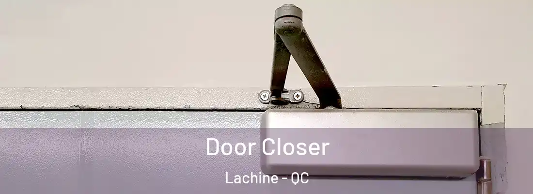  Door Closer Lachine - QC