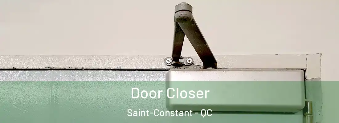  Door Closer Saint-Constant - QC