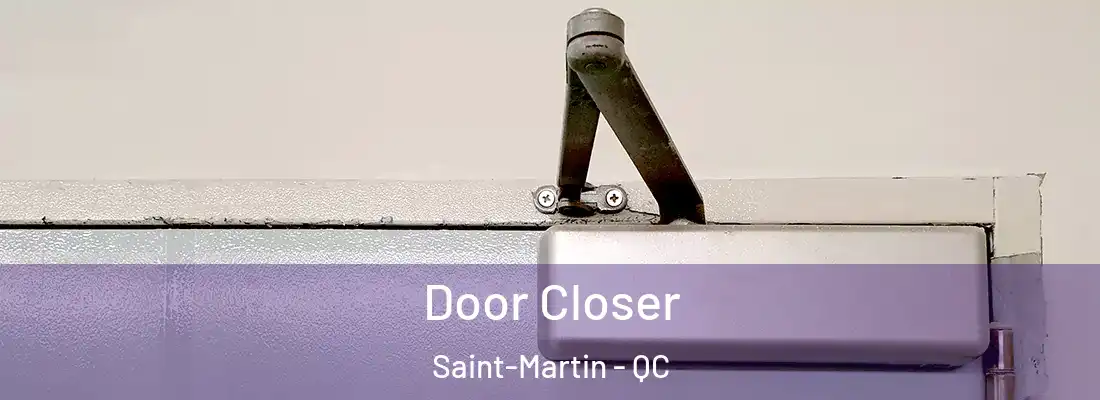  Door Closer Saint-Martin - QC