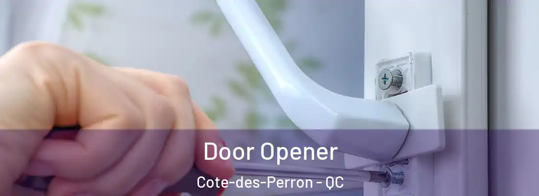 Door Opener Cote-des-Perron - QC