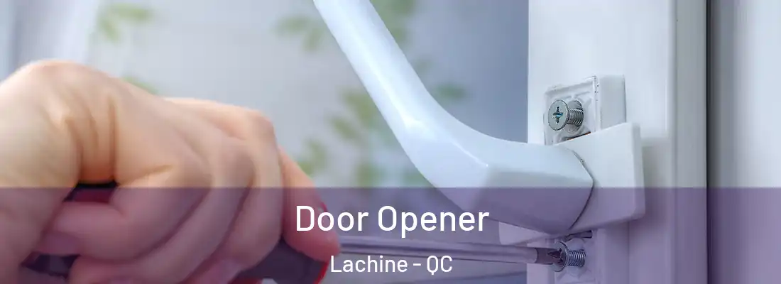  Door Opener Lachine - QC