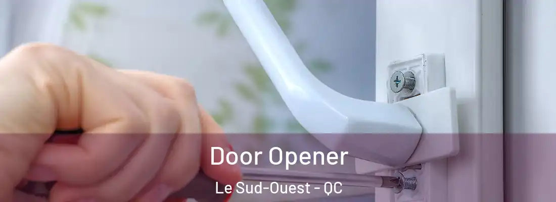  Door Opener Le Sud-Ouest - QC
