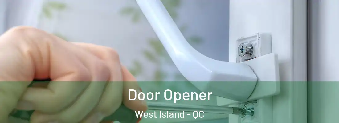  Door Opener West Island - QC