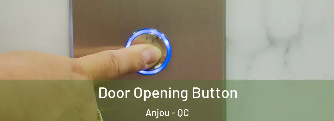  Door Opening Button Anjou - QC