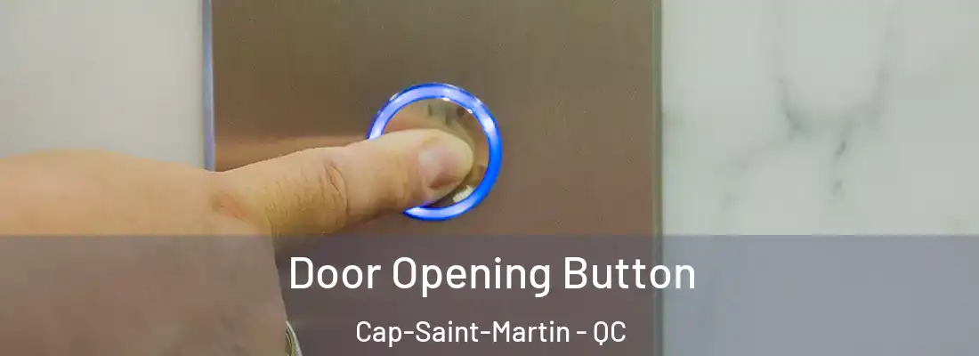  Door Opening Button Cap-Saint-Martin - QC