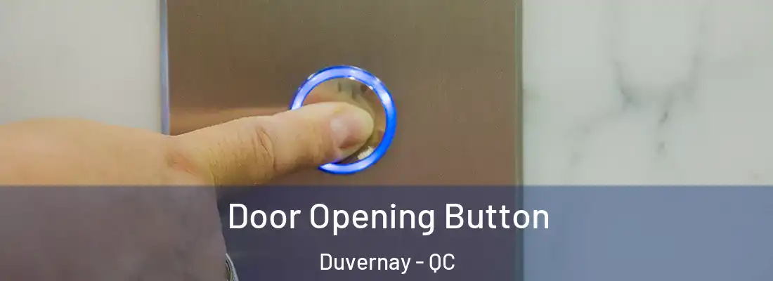  Door Opening Button Duvernay - QC