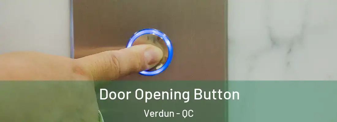  Door Opening Button Verdun - QC