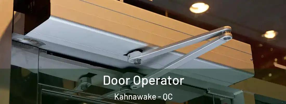  Door Operator Kahnawake - QC