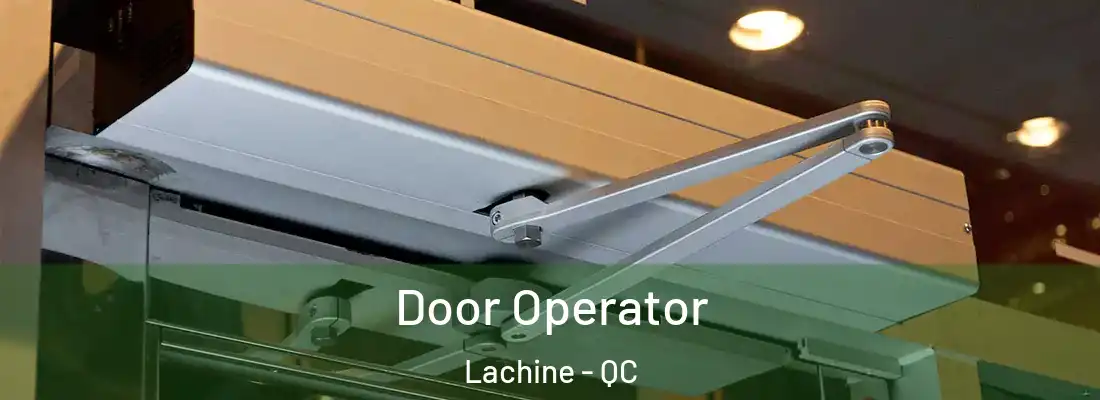  Door Operator Lachine - QC
