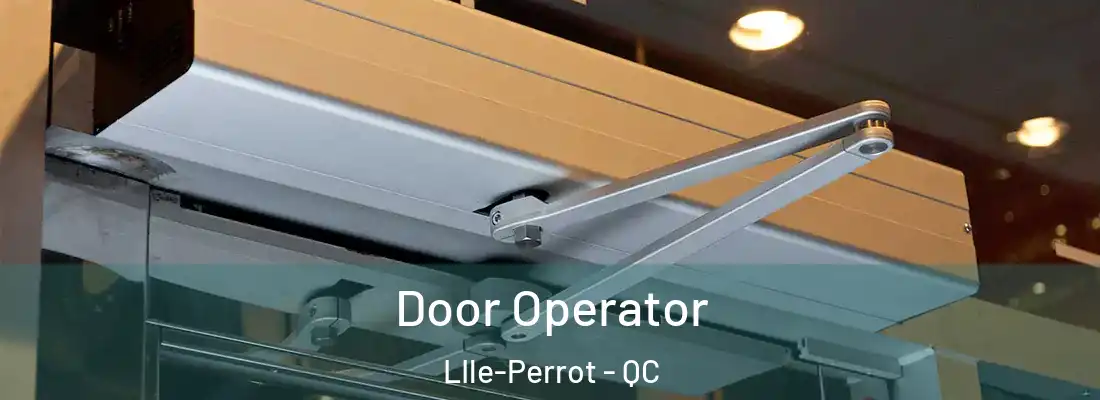  Door Operator LIle-Perrot - QC