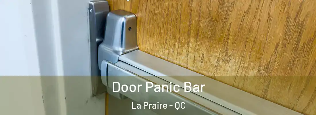  Door Panic Bar La Praire - QC