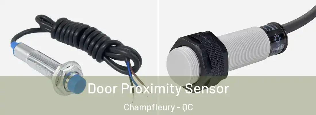  Door Proximity Sensor Champfleury - QC