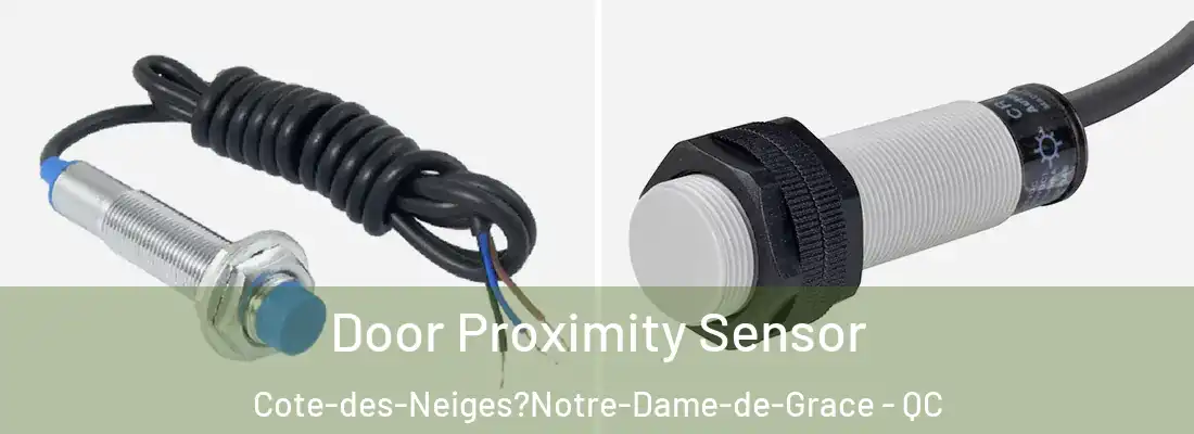  Door Proximity Sensor Cote-des-Neiges?Notre-Dame-de-Grace - QC