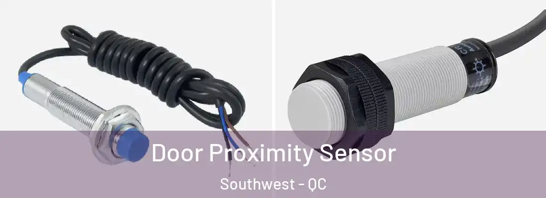  Door Proximity Sensor Southwest - QC