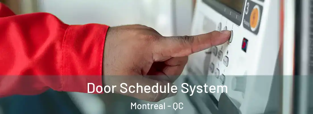  Door Schedule System Montreal - QC