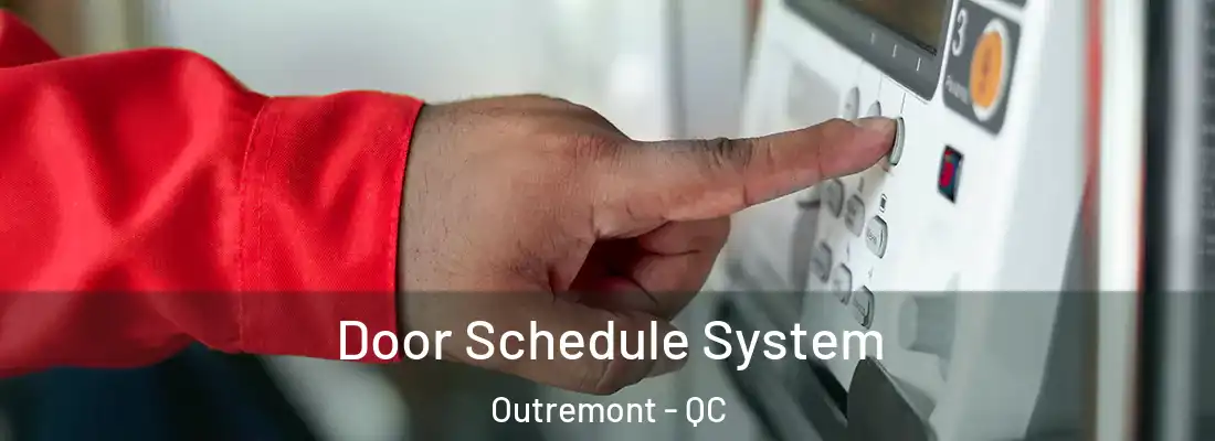  Door Schedule System Outremont - QC