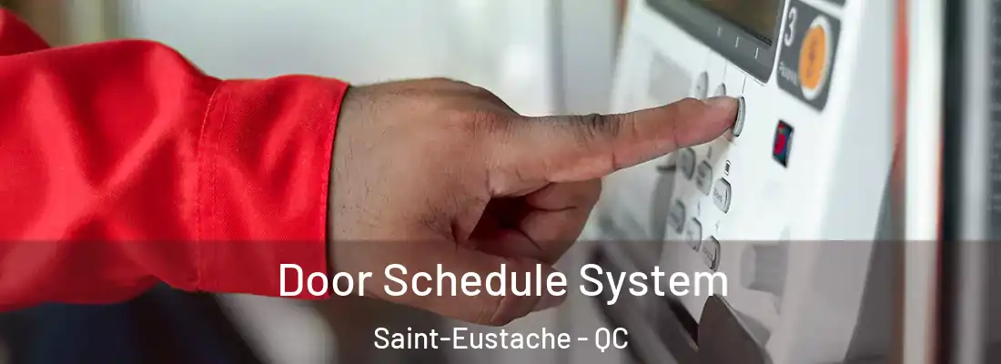  Door Schedule System Saint-Eustache - QC