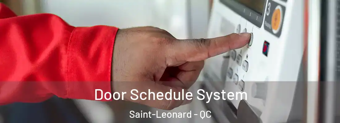  Door Schedule System Saint-Leonard - QC