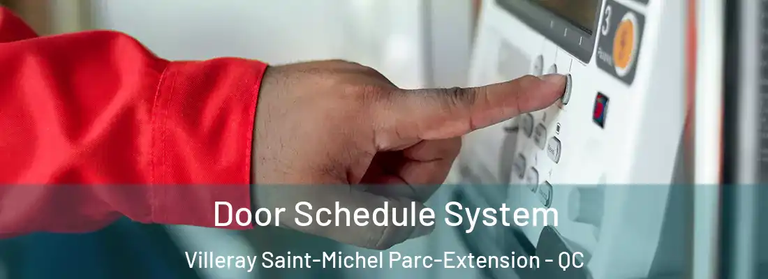  Door Schedule System Villeray Saint-Michel Parc-Extension - QC